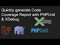 How to quickly generate code coverage report using PHPUnit XDebug