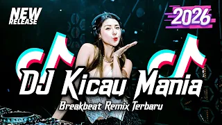 dj kicau mania mashup breakbeat full bass 2026