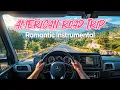 Lagu American Road Trip Instrumental Relaxing Music, Soothing Guitar Instrumental Melodies, Love Songs