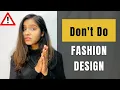 Fashion designer Problem 3 Things You Need To Know Before Studying Fashion Design