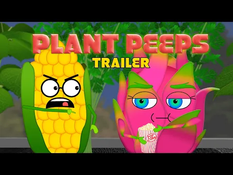 New Cartoon Series: Get To Know The Plant Peeps! Official Trailer 2025