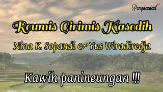 Download REUMIS GIRIMIS KASEDIH | CIANJURAN (LIRIK) MP3