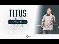 Titus 3 - Remember These Things