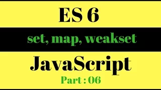 JavaScript ES6 Set Map WeakSet WeakMap