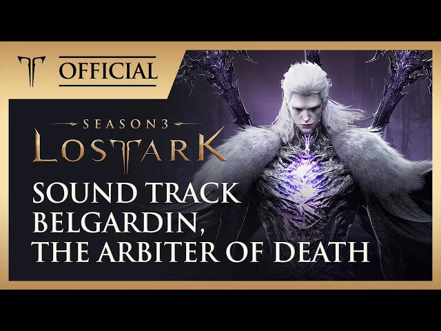 [로스트아크｜OST] 죽음의 계율자, 벨가르딘 (Belgardin, the Arbiter of Death) / LOST ARK Official Soundtrack