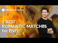 BEST ROMANTIC MATCHES FOR ENFJ Who should ENFJ marry