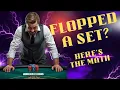Flopped a Set? Here’s the Math That Should Guide Every Decision!
