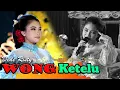 Download Lagu WONG KETELU - DEDE RISTY