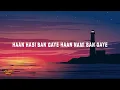 Hasi Ban Gaye (Lyrics) - Ami Mishra, Kunaal Vermaa