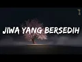 Download Lagu Jiwa Yang Bersedih (tiktok version)