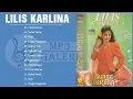 Download Lagu LILIS KARLINA FULL ALBUM - LAGU DANGDUT LAWAS TAHUN 90AN