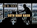 Download Lagu DJ D- NICE | 50th BIRTHDAY BASH |CLUB QUARANTINE