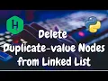 117 - Delete duplicate value nodes from a sorted linked list Linked List Python