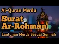Download Lagu Surat AR RAHMAN paling Merdu sepanjang masa