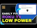 Roku Low Power Issue Quick Fixes and Tips to Boost Performance