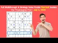 The Washington Post Puzzle Normal Sudoku Daily Challenge Walkthrough July 4 2025