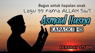 Download ASMAUL HUSNA LAGU 99 NAMA ALLAH UNTUK HAPALAN ANAK KARAOKE HD | kerabat studio official MP3