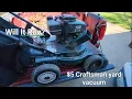 Will it run 5 dollar Craftsman yard vacuum