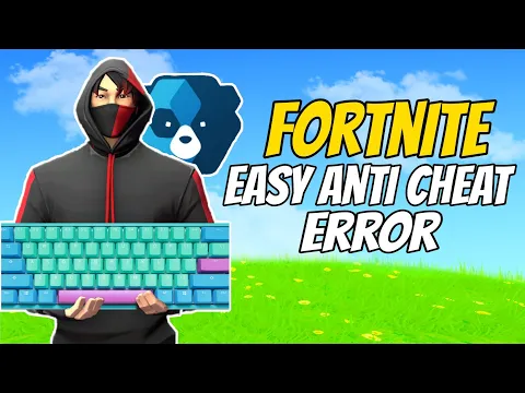 How to fix fortnite easy anti cheat error