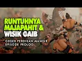 SERIAL GEGER PERDIKAN MANGIR EPISODE PROLOG | RUNTUHNYA MAJAPAHIT DAN WISIK GAIB GOA PANTAI SELATAN