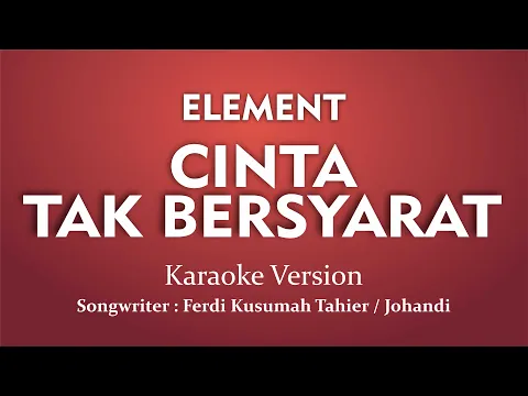 Download MP3 Karaoke Element - Cinta Tak Bersyarat (Cover Instrumental)