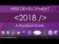Web Development in 2018 - A Practical Guide