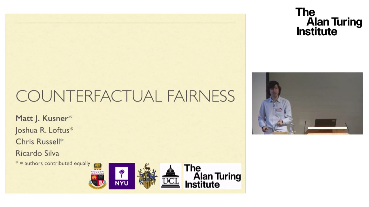 Counterfactual Fairness: Matt Kusner, The Alan Turing Institute