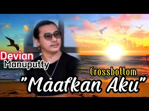 Download MP3 maafkan aku cross bottom cover devian