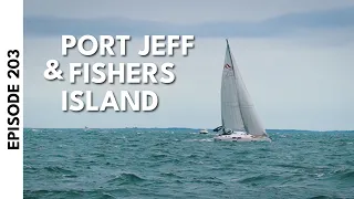 End of Long Island Sound Sailing: Fishers Island from Port Jeff (Ep.203)   |  ⛵ The Foster Journey