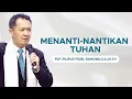 Download Lagu Menanti-nantikan Tuhan || Pdt.Filipus Fidel Ramond,S.S.,M.Th