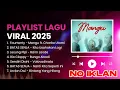 Download Lagu Mangu- Fourtwnty  Kita Usahakan Lagi - Batas Senja  Lesung Pipi -Raim Laode  Lagu Viral 2025