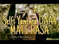 Lagu Lirik. Selfi Yamma DAA4 [MATI RASA] Cipt. Nurbayan