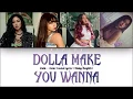 Lagu [English Translation] DOLLA - DOLLA MAKE YOU WANNA (Color Coded Lyrics)