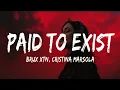Lagu Brux XTN - PAID TO EXIST (lyrics) ft. Christina Marsola