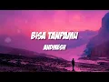 Download Lagu Andmesh - Bisa Tanpamu [ Lirik Lagu ]