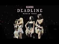 Lagu [NEW VERSION] BLACKPINK — DEADLINE ACT 1 World Tour (Studio Version Visualizer) 4K