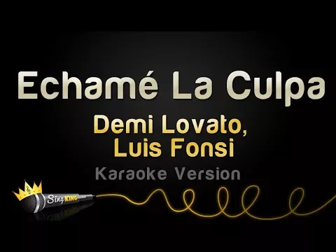 Download MP3 Luis Fonsi, Demi Lovato - Echamé La Culpa (Karaoke Version)