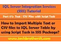 Import Multiple Text or CSV files to SQL Server Table by using Script Task in SSIS Package-P172
