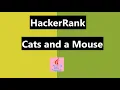Cats and a Mouse Hackerrank Solution - java 8 Hackerrank Algorithm