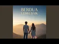 Download Lagu BERDUA LEBIH BAIK