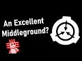 The SCP Wiki An Excellent Middleground