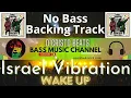 Israel Vibration - Wake Up - Cm - 87bpm - Reggae No Bass Backing Track