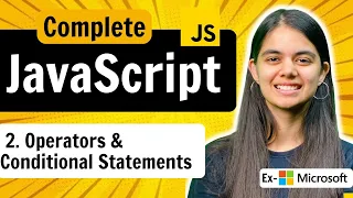Lecture 2 Operators and Conditional Statements JavaScript Full Course