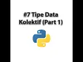 Python Tutorial Tipe Data Kolektif Part 1