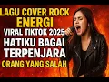 Download Lagu Lagu Cover Rock Energi Viral tiktok 2025 Hatiku Bagai Terpenjara | Orang Yang Salah |AI Cover