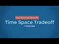 What is Time-Space Trade-Off for Algorithm