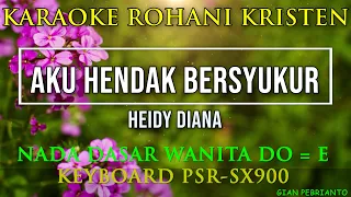 Download AKU HENDAK BERSYUKUR NADA WANITA | KARAOKE ROHANI KRISTEN,LIRIK| PSR-SX900 MP3