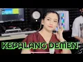 Download Lagu KEPALANG DEMEN - SUSI NGAPAK ( Live Cover oQinawa )
