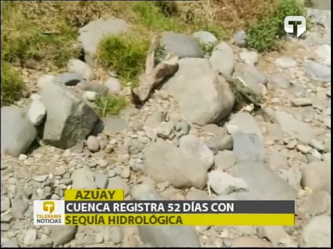 Cuenca registra 52 días con seguía hidrológica
