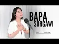 Download Lagu BAPA SURGAWI - Cover by Rachel Mutiara  Pujian Penyembahan Saat Teduh 